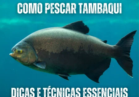 Como-Pescar-Tambaqui_-Dicas-e-Técnicas-Essenciais